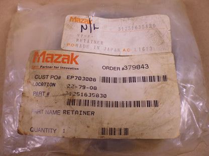 OEM Mazak 31251635830 Retainer | Industrial MRO Replacement Parts, Manufacturing Machine Parts &amp; Components, Heavy Equipment Parts Supplier